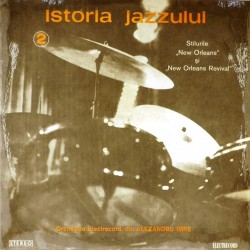 Пластинка Istoria Jazzului. Orchestra Electrecord. Dir. Alexandru Imre Stilurile „New Orleans” Și „New Orleans Revival”. Vol.2